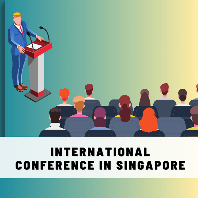 Why Should You Attend an International Conference in Singapore 2022?