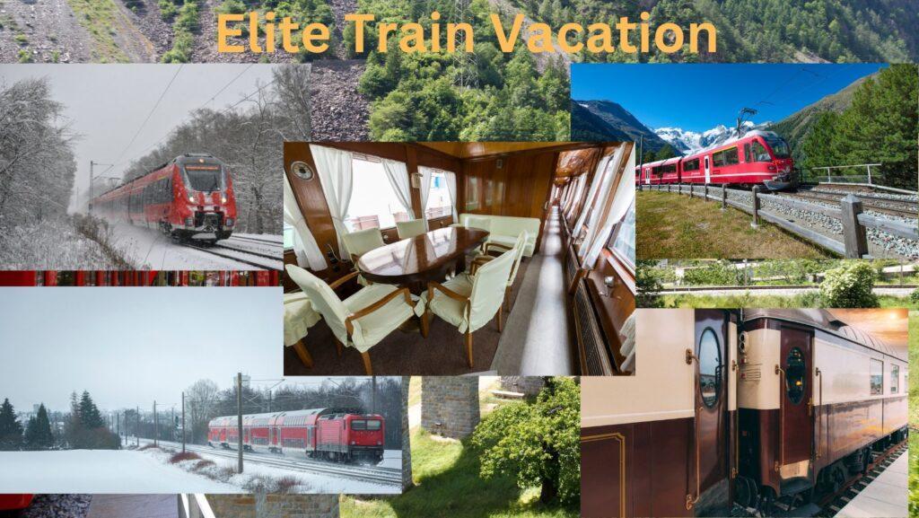 Elite Train Vacation