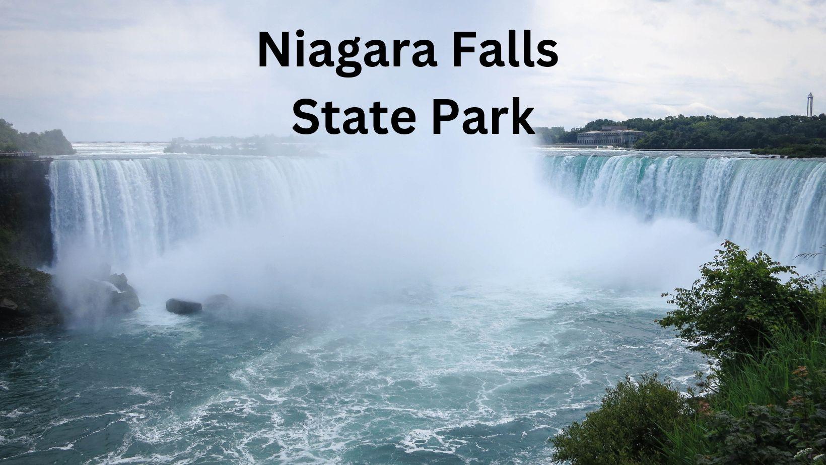 Why should Niagara Falls State Park, NY, be on your travel bucket list?