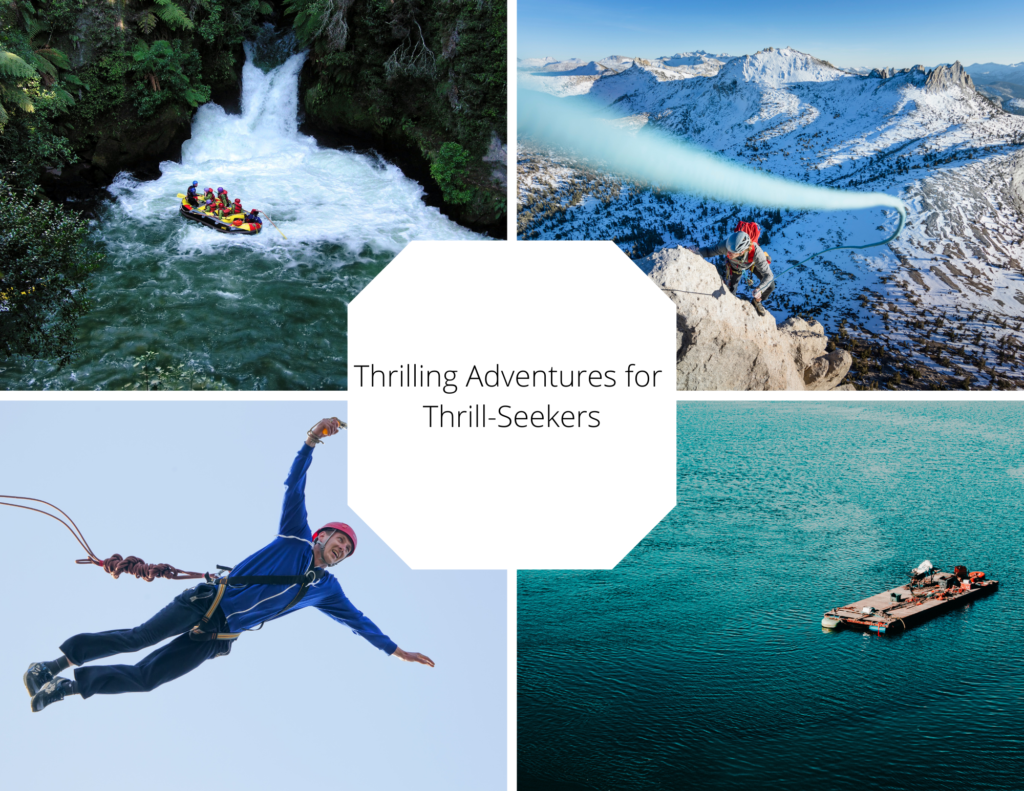 Thrilling Adventures for Thrill-Seekers