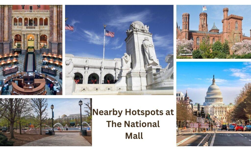 Nearby Hotspots at The National Mall