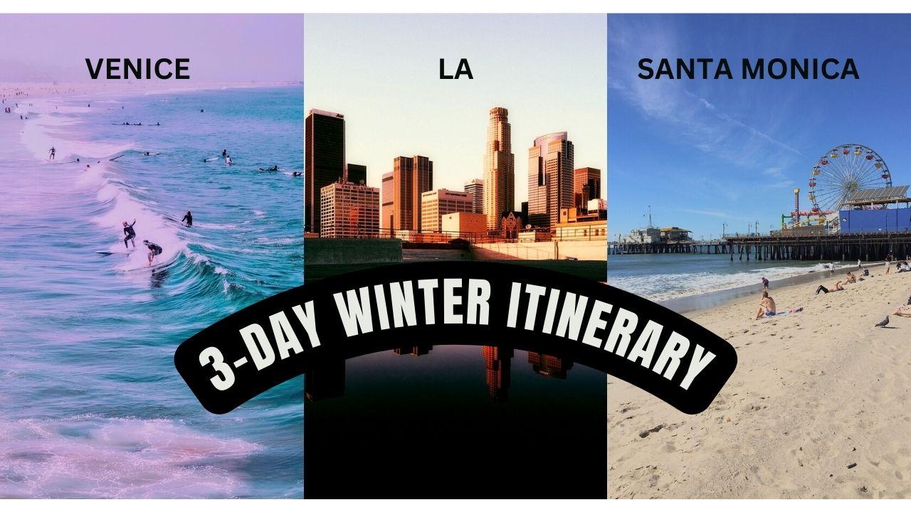 Venice Beach and LA, 3-Day Winter Itinerary