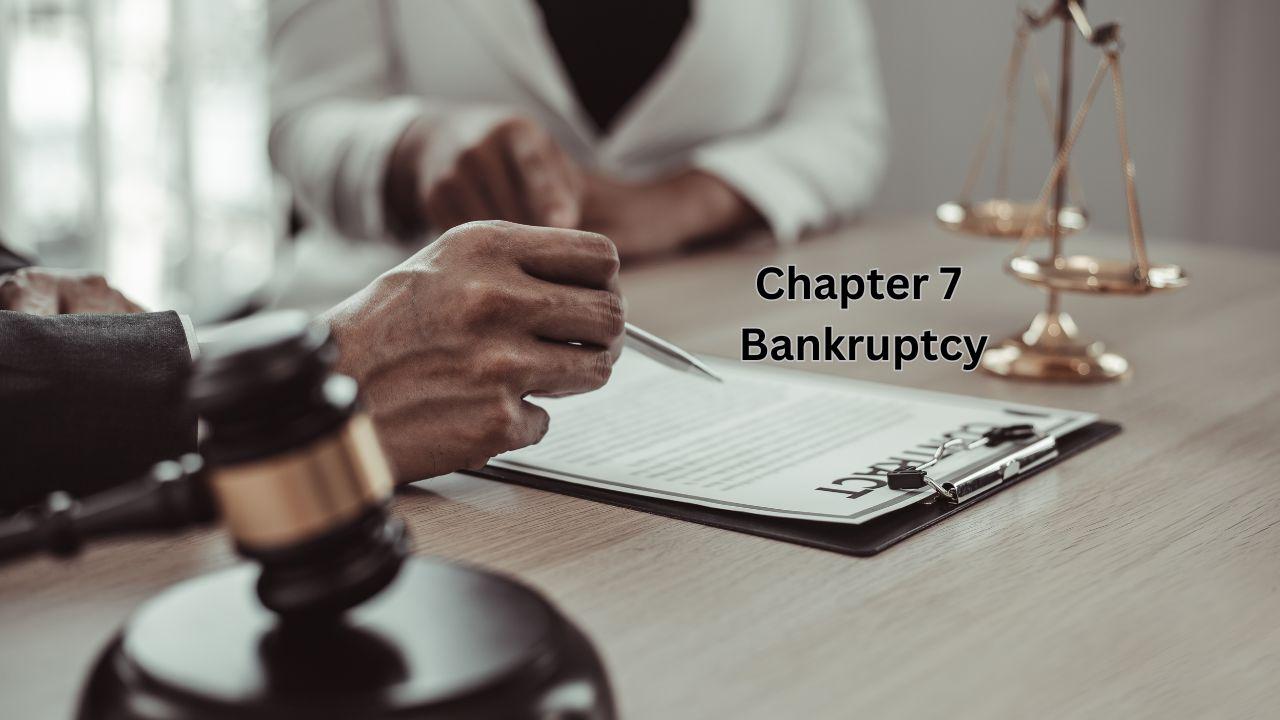 Chapter 7 Bankruptcy: What It Is and How It Works