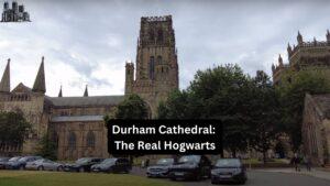Durham Cathedral The Real Hogwarts