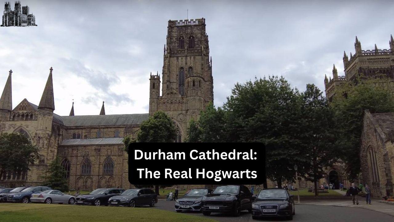 Durham Cathedral: Plan Your Perfect Visit to the Real Hogwarts