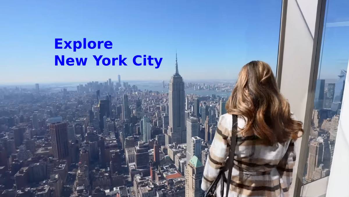 Explore New York City, What to do, Where to stay, Popular places to visit, and the best hotels