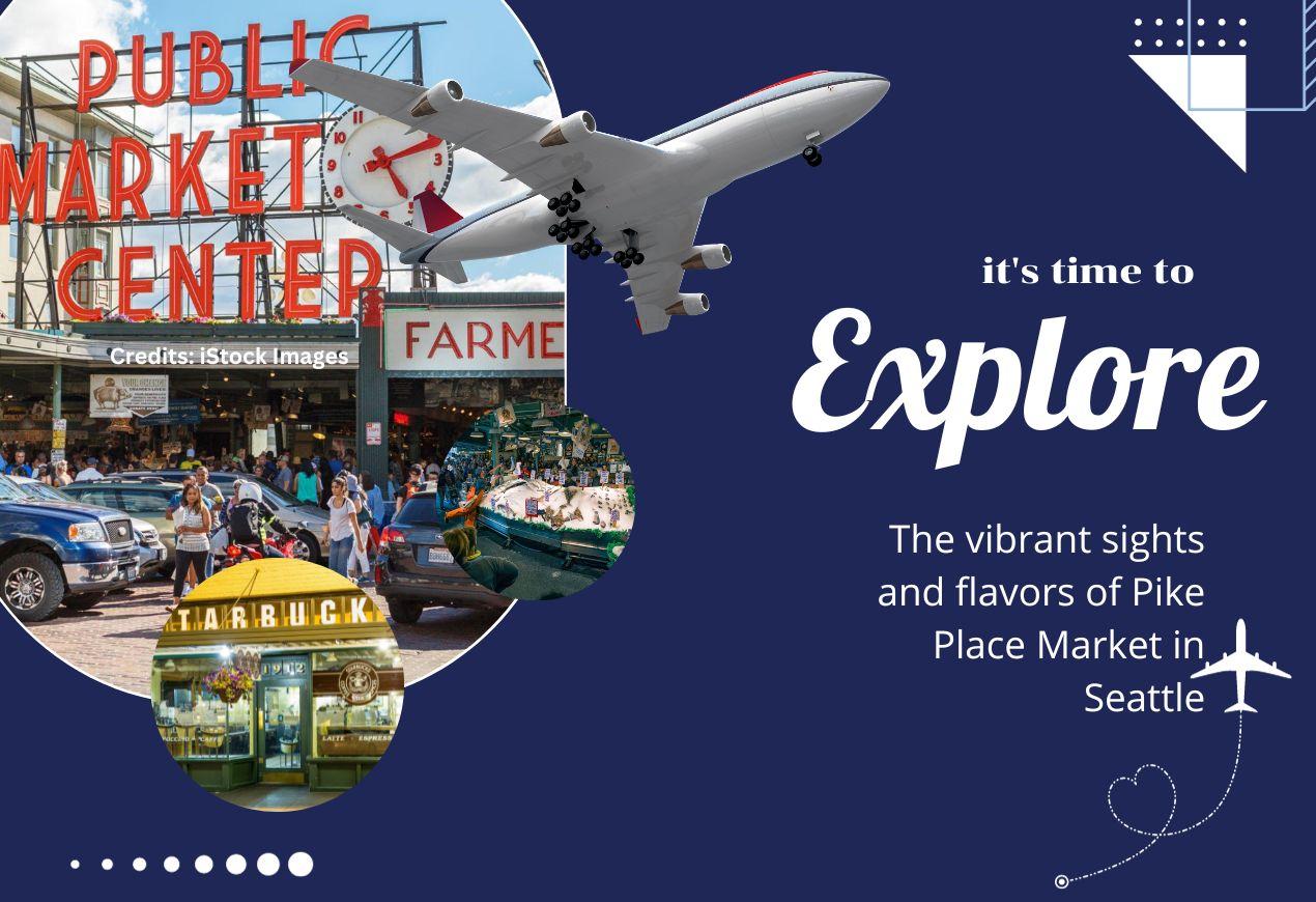 Pike Place Market: Hours, Culinary Delights, Iconic Attractions